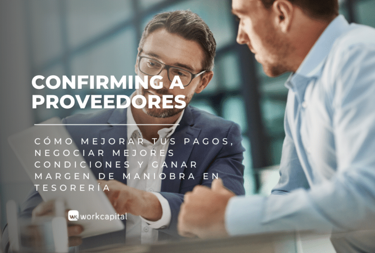 Confirming a proveedores: cómo mejorar tus pagos, negociar mejores condiciones y ganar margen de maniobra en tesorería